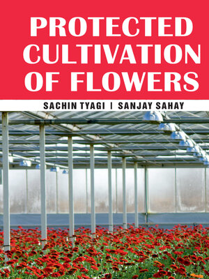 cover image of Protected Cultivation of Flowers